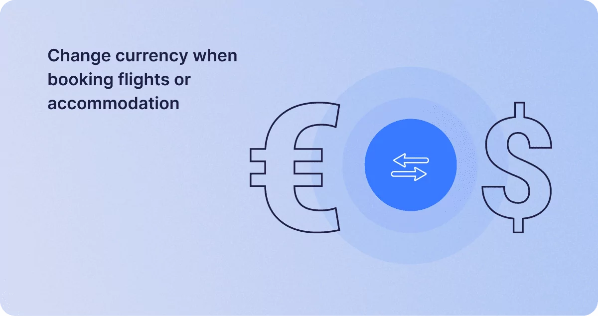 Change currency when booking flights or accommodation