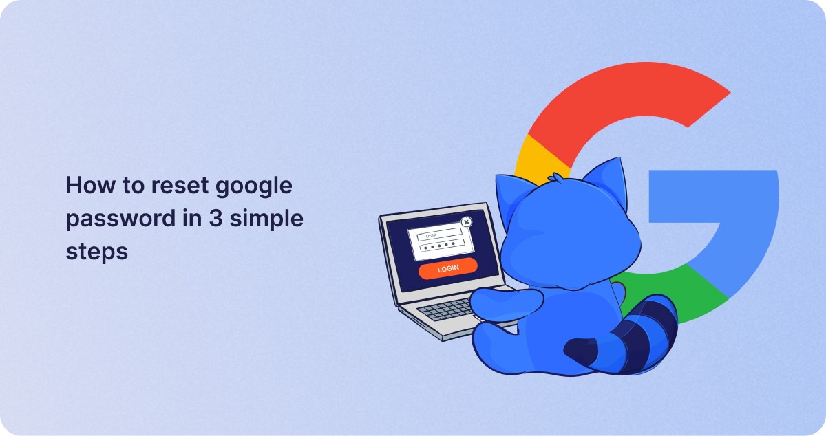 How to reset google password in 3 simple steps 1ClickVPN