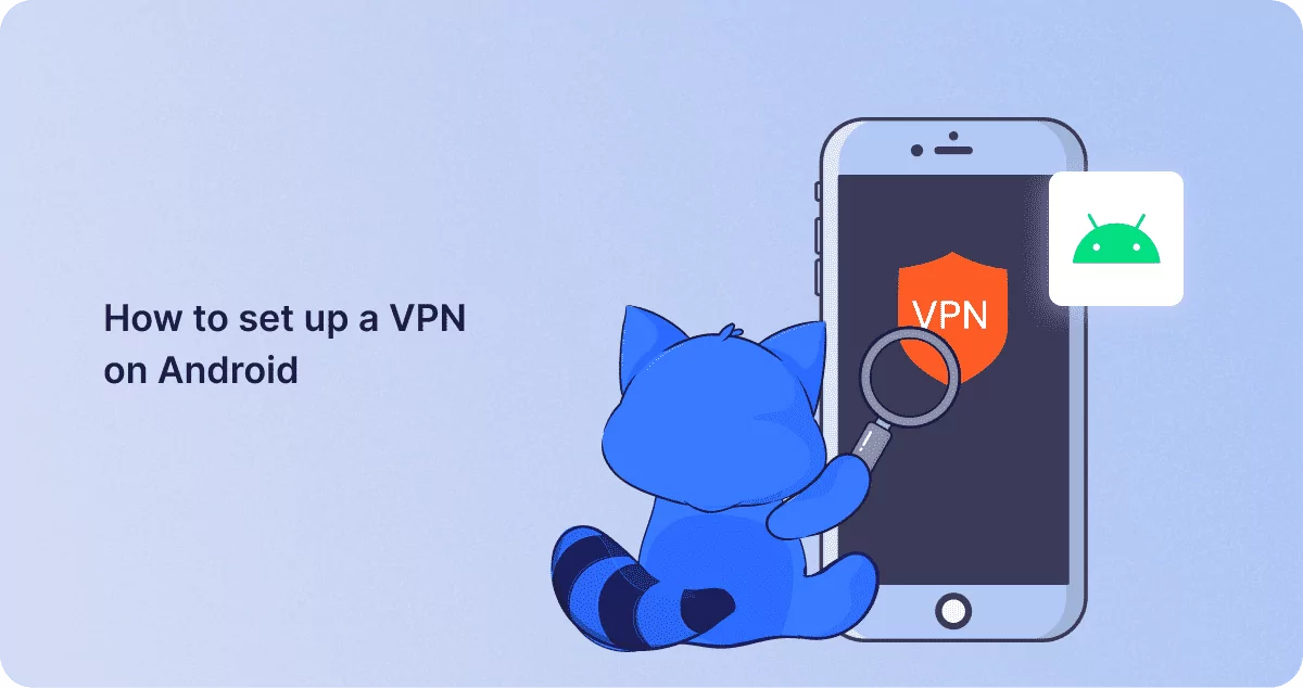 How to set up a VPN on Android